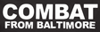 Combat from Baltimore - Home
